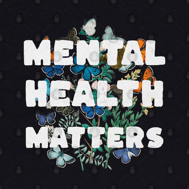 Mental Health Matters Mental Health Awareness by TayaDesign